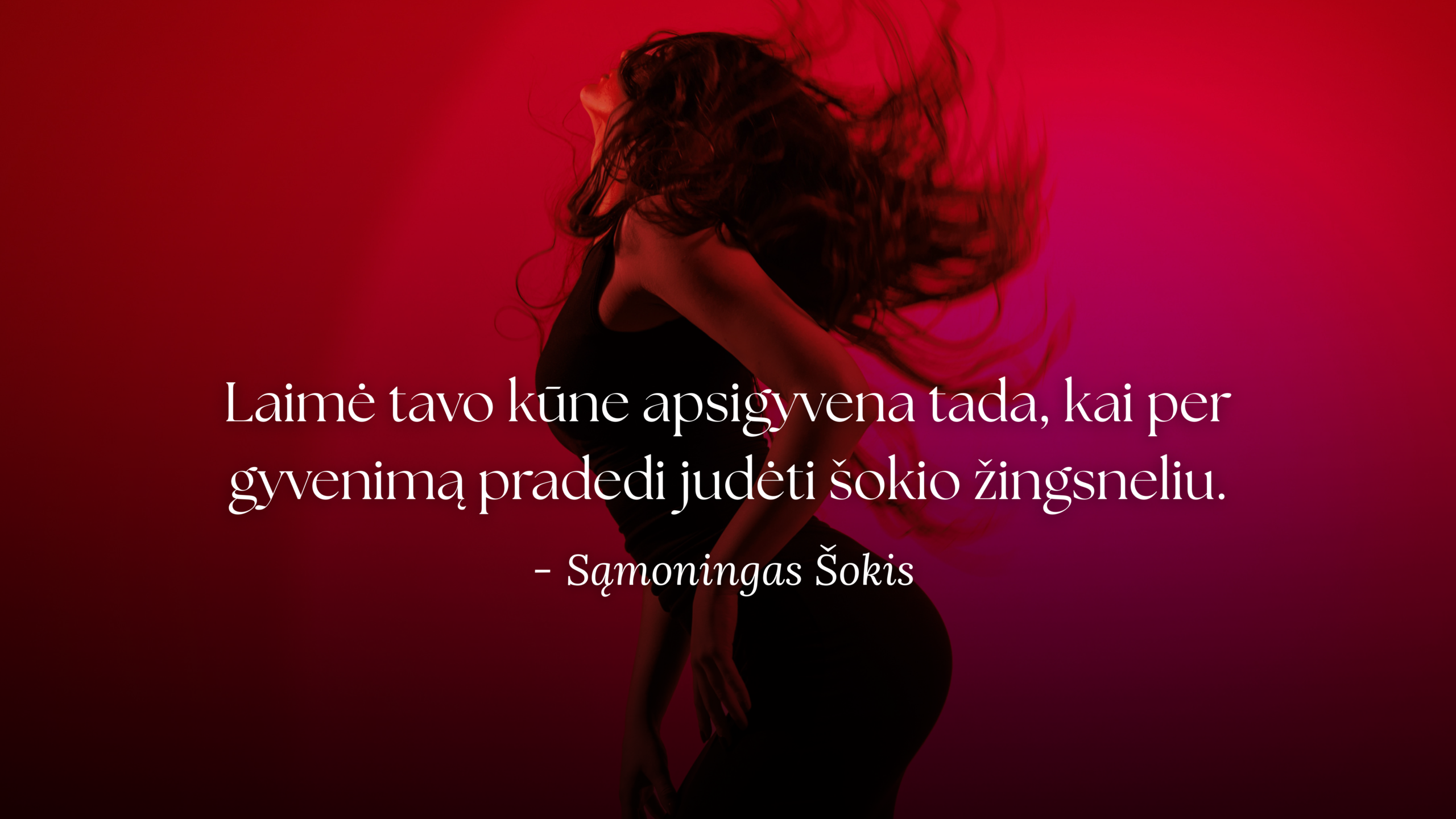 Pagrindinis Laime Tavo Kune Apsigyvena Tada Kai Per Gyvenima Pradedi Judeti Sokio Zingsneliu 5 Edited Scaled